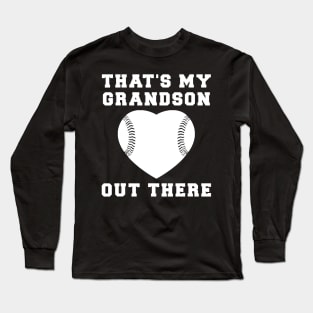 Thats My Grandson Out There Baseball Grandma Long Sleeve T-Shirt